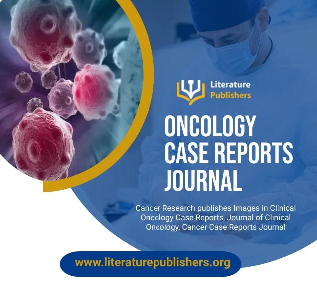 Clinical Oncology Case Reports Journal- Literature Publishers